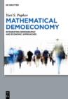 Image for Mathematical Demoeconomy: Integrating Demographic and Economic Approaches