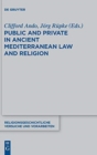 Image for Public and Private in Ancient Mediterranean Law and Religion