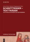 Image for Schrifttrager - Texttrager: Zur Materialen Prasenz Des Geschriebenen in Fruhen Gesellschaften