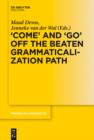 Image for &#39;COME&#39; and &#39;GO&#39; off the Beaten Grammaticalization Path