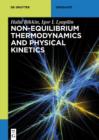 Image for Non-equilibrium thermodynamics and physical kinetics
