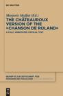 Image for The Chateauroux Version of the (S0(BChanson de Roland(S1(B: A Fully Annotated Critical Text