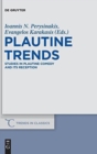 Image for Plautine Trends : Studies in Plautine Comedy and its Reception