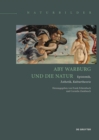 Image for Aby Warburg und die Natur : Epistemik, Asthetik, Kulturtheorie