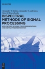 Image for Bispectral Methods of Signal Processing : Applications in Radar, Telecommunications and Digital Image Restoration