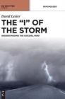Image for THE &quot;I&quot; OF THE STORM : UNDERSTANDING THE SUICIDAL MIND