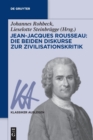 Image for Jean-Jacques Rousseau: Die Beiden Diskurse Zur Zivilisationskritik