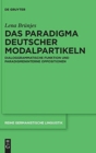 Image for Das Paradigma Deutscher Modalpartikeln : Dialoggrammatische Funktion Und Paradigmeninterne Oppositionen