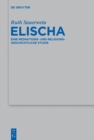 Image for Elischa: eine redaktions- und religionsgeschichtliche Studie