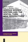 Image for German Women Writers and the Spatial Turn: New Perspectives