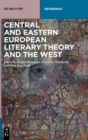 Image for Central and Eastern European Literary Theory and the West