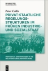 Image for Privat-staatliche Regelungsstrukturen im fr?hen Industrie- und Sozialstaat