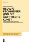Image for Hedwig Fechheimer und die agyptische Kunst: Leben und Werk einer judischen Kunstwissenschaftlerin in Deutschland