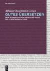 Image for Gutes Ubersetzen: Neue Perspektiven fur Theorie und Praxis des Literaturubersetzens