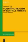 Image for Scientific Realism in Particle Physics: A Causal Approach