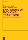 Image for Snapshots of Evolving Traditions: Jewish and Christian Manuscript Culture, Textual Fluidity, and New Philology