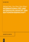 Image for Internationalitat und Interdisziplinaritat der Editionswissenschaft