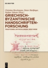 Image for Griechisch-byzantinische Handschriftenforschung: Traditionen, Entwicklungen, neue Wege