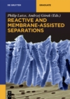 Image for Reactive and membrane-assisted separations