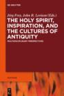 Image for The Holy Spirit, Inspiration, and the Cultures of Antiquity: Multidisciplinary Perspectives