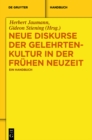 Image for Neue Diskurse der Gelehrtenkultur in der Fruhen Neuzeit: Ein Handbuch
