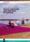 Image for Photo Archives and the Idea of Nation