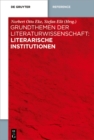 Image for Grundthemen der Literaturwissenschaft: Literarische Institutionen