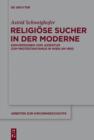 Image for Religiose Sucher in der Moderne: Konversionen vom Judentum zum Protestantismus in Wien um 1900