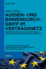 Image for Aussen- und Binnendurchgriff im Vertragsnetz: Ein Rechtsvergleich zur theoretischen Abhandlung und praktischen Ausformung