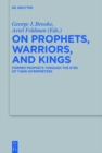 Image for On prophets, warriors, and kings: former prophets through the eyes of their interpreters
