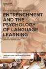 Image for Entrenchment and the psychology of language learning: how we reorganize and adapt linguistic knowledge