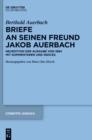 Image for Berthold Auerbach: Briefe an seinen Freund Jakob Auerbach: Neuedition der Ausgabe von 1884 mit Kommentaren und Indices