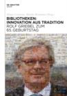 Image for Bibliotheken: Innovation aus Tradition: Rolf Griebel zum 65. Geburtstag