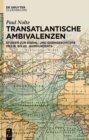 Image for Transatlantische Ambivalenzen: Studien zur Sozial- und Ideengeschichte des 18. bis 20. Jahrhunderts
