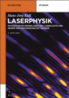 Image for Laserphysik: Physikalische Grundlagen des Laserlichts und seiner Wechselwirkung mit Materie