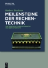 Image for Meilensteine der Rechentechnik: Zur Geschichte der Mathematik und der Informatik