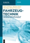 Image for Fahrzeugtechnik: Technische Grundlagen aktueller und zukunftiger Kraftfahrzeuge