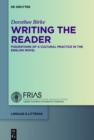Image for Writing the reader: configurations of a cultural practice in the English novel