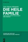 Image for Die heile Familie: Geschichten vom Mythos in Recht und Literatur