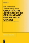 Image for Quantitative approaches to grammar and grammatical change  : perspectives from Germanic