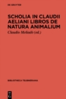 Image for Scholia in Claudii Aeliani Libros De Natura Animalium : 2024