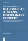 Image for Dialogue as a trans-disciplinary concept: Martin Buber&#39;s philosophy of dialogue and its contemporary reception