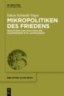 Image for Mikropolitiken des Friedens: Semantiken und Praktiken des Hausfriedens im 18. Jahrhundert