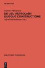Image for De usu astrolabii eiusque constructione / Uber die Anwendung des Astrolabs und seine Anfertigung
