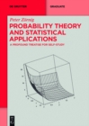 Image for Probability theory and statistical applications: a profound treatise for self-study