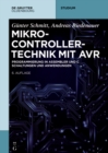 Image for Mikrocontrollertechnik Mit AVR: Programmierung in Assembler Und C - Schaltungen Und Anwendungen