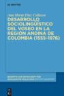 Image for Desarrollo sociolingèuâistico del voseo en la regiâon andina de Colombia (1555-1976) : Band 392