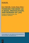Image for Thinking the body as a basis, provocation and burden of life : Studies in intercultural and historical contexts