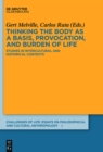 Image for Thinking the body as a basis, provocation and burden of life: Studies in intercultural and historical contexts