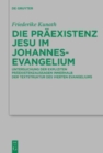 Image for Die Praexistenz Jesu im Johannesevangelium